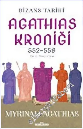 Bizans Tarihi: Agathias Kroniği (552-559) -