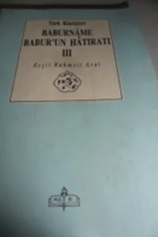 Baburname - Babur'un Hatıratı III