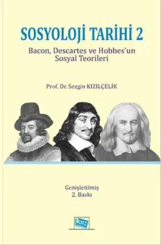 Sosyoloji Tarihi 2 Bacon, Descartes ve Hobbes'un Sosyal Teorileri