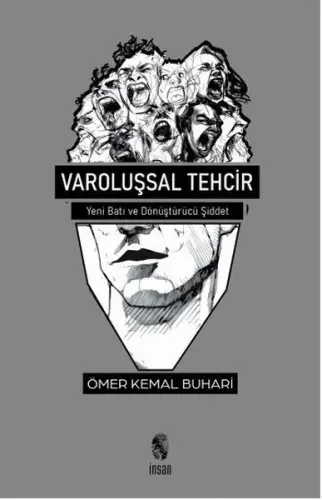 Varoluşsal Tehcir; Yeni Batı ve Dönüştürücü Şiddet