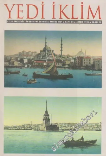 Yedi İklim: Edebiyat, Kültür, Sanat Aylık Dergisi - Sayı: 69  Cilt: 10    Aralık 1995