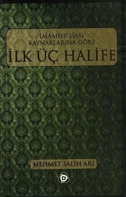 İmamiye Şiası Kaynaklarına Göre İlk Üç Halife