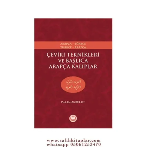 Çeviri Teknikleri ve Başlıca Arapça Kalıplar Arapça -Türkçe Türkçe- Arapça