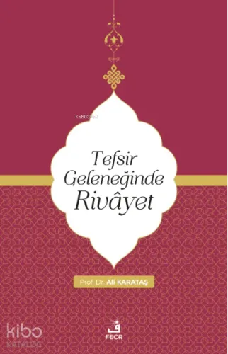 Tefsir Geleneğinde Rivayet