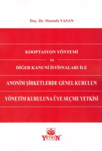 Kooptasyon Yöntemi ve Diğer Kanuni İstisnaları ile Anonim Şirketlerde 