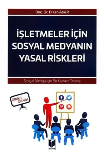 İşletmeler İçin Sosyal Medyanın Yasal Riskleri