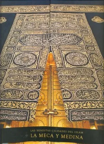 Les Benditas Ciudades Del Islam La Meca Y Medina