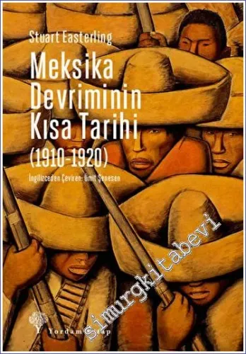 Meksika Devriminin Kısa Tarihi (1910 - 1920) -         2023