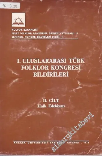 1. Uluslararası Türk Folklor Kongresi Bildirileri, 2. Cilt: Halk Edebiyatı -        1976