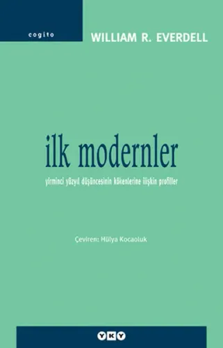 İlk Modernler; Yirminci Yüzyıl Düşüncesinin Kökenlerine İlişkin Profiller