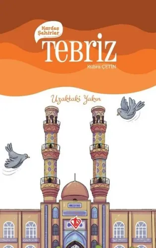 Kardeş Şehirler Tebriz; Uzaktaki Yakın
