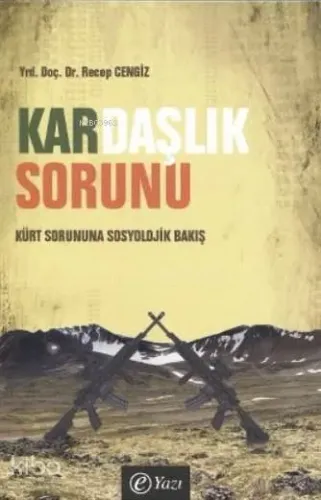 Kardaşlık Sorunu; Kürt Sorununa Sosyolojik Bakış