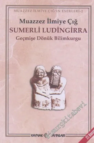 Sumerli Ludingirra: Geçmişe Dönük Bilimkurgu -