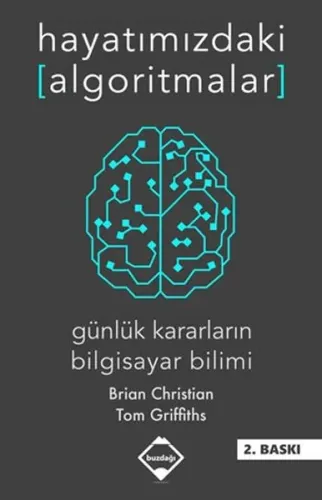 Hayatımızdaki Algoritmalar; Günlük Kararların Bilgisayar Bilimi