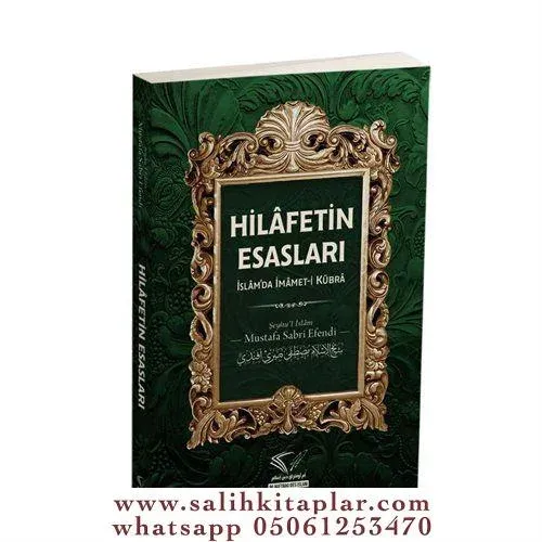 Hilâfetin Esasları İslâm'da İmâmet-i Kübrâ