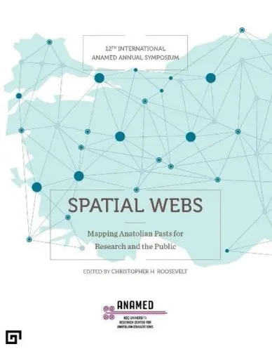 Spatıal Webs: Mappıng Anatolıan Pasts For Research  And The Publıc
