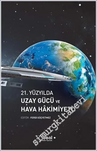 21. Yüzyılda Uzay Gücü ve Hava Hakimiyeti -         2023