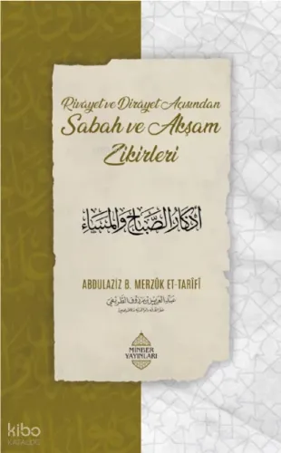 Rivayet Ve Dirayet Açısından Sabah Ve Akşam Zikirleri