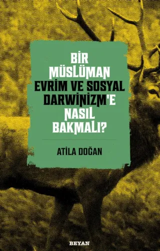 Bir Müslüman Evrim ve Sosyal Darwinizm’e Nasıl Bakmalı?,