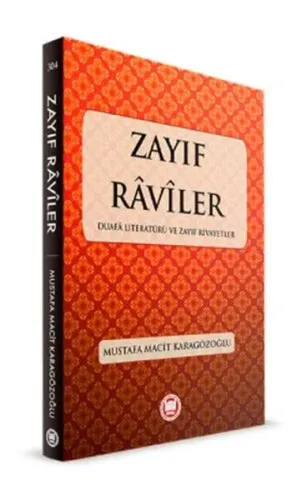 Zayıf Raviler; Duafa Literatürü ve Zayıf Rivayetler