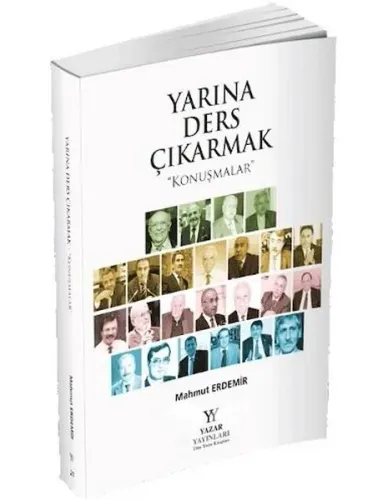 Yarına Ders Çıkarmak; Konuşmalar | Mahmut Erdemir | Yazar Yayınları