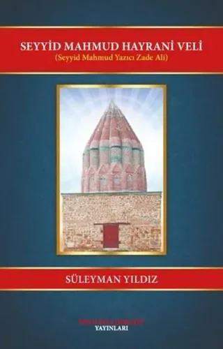 Seyyid Mahmud Hayrani Veli - Seyyid Mahmud Yazıcı Zade Ali | Kitap Amb