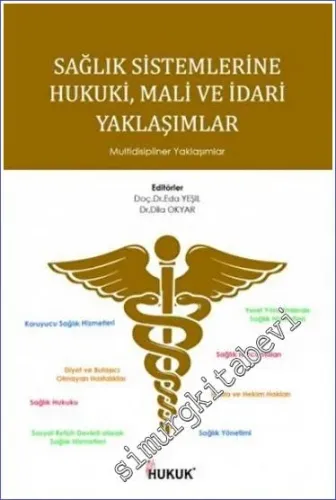 Sağlık Sistemlerinde Hukuki Mali ve İdari Yaklaşımlar -        2022