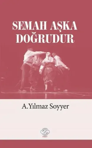 Semah Aşka Doğrudur