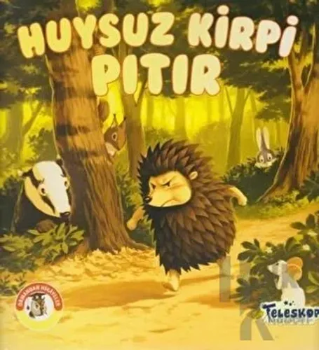 Huysuz Kirpi Pıtır - Ormandan Hikayeler - Halkkitabevi