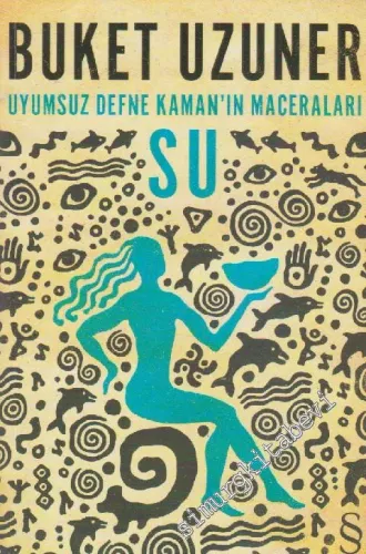 Uyumsuz Defne Kaman'ın Maceraları 1: Su -