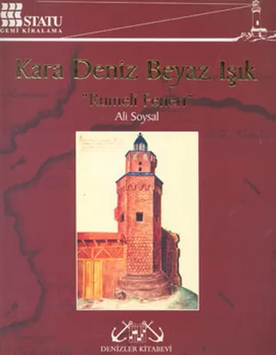Kara Deniz Beyaz Işık : Rumeli Feneri