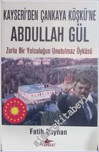 Kayseri'den Çankaya Köşkü'ne Abdullah Gül -        2007