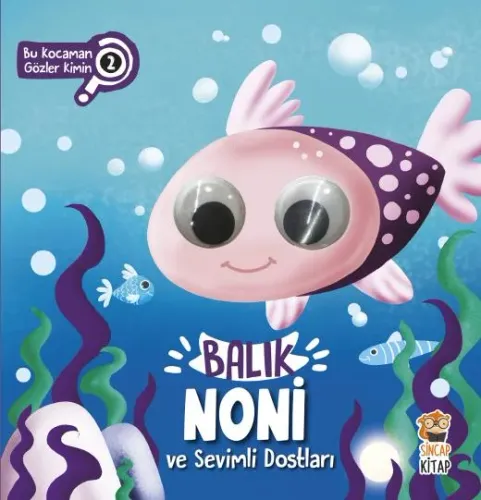 Bu Kocaman Gözler Kimin 2 Balık Noni ve Sevimli Dostları