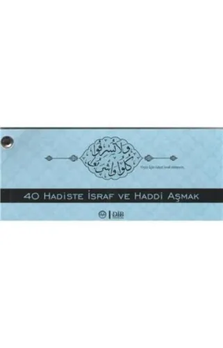 40 Hadiste İsraf ve Haddi Aşmak