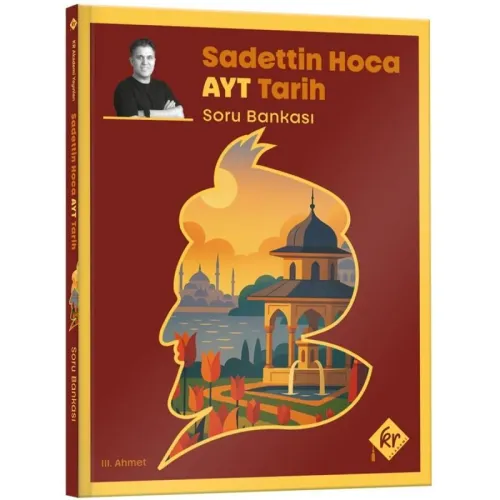 Sadettin Hoca AYT Tarih Soru Bankası KR Akademi Yayınları