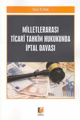 Milletlerarası Ticari Tahkim Hukukunda İptal Davası