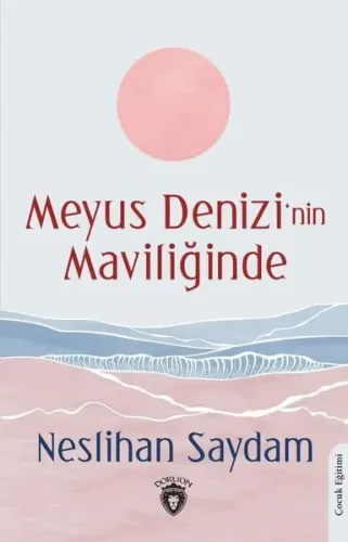 Meyus Denizi’nin Maviliğinde
