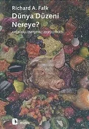 Dünya Düzeni Nereye?: Amerikan Emperyal Jeopolitikası