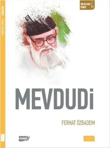 Mevdudi; Öncülerin İzinde - 4