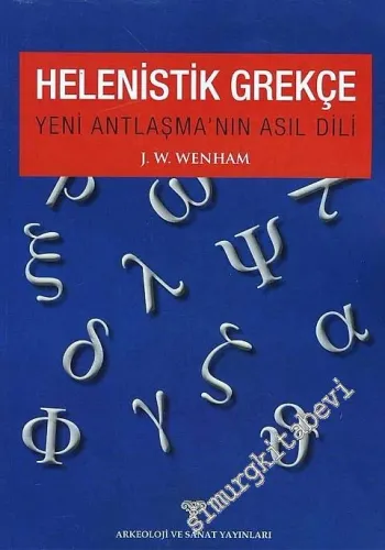 Helenistik Grekçe: Yeni Antlaşma'nın Asıl Dili -