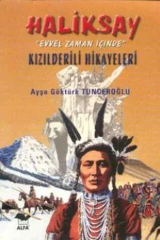 Haliksay Evvel Zaman İçinde Kızılderili Hikayeleri