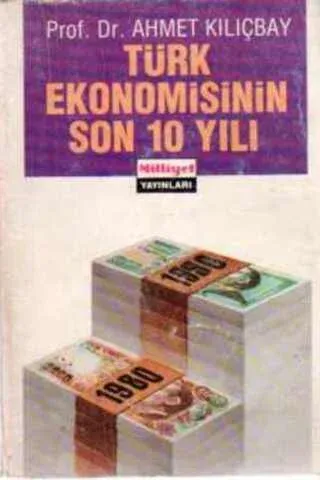 Türk Ekonomisinin Son 10 Yılı