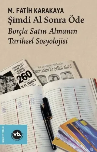 Şimdi Al Sonra Öde - Borçla Satın Almanın Tarihsel Sosyolojisi