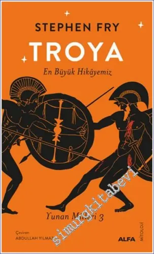 Troya : En Büyük Hikâyemiz - Yunan Mitleri 3 -