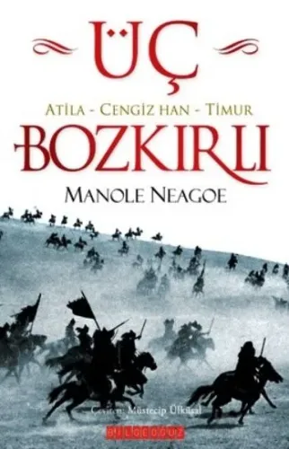 Üç Bozkırlı (Atila-Cengiz Han-Timur)