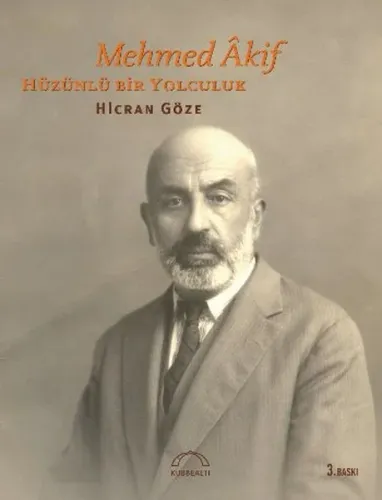 Mehmed Âkif Hüzünlü Bir Yolculuk