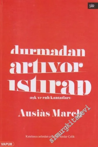 Durmadan Artıyor Istırap : Aşk ve Ruh Kantatları -         2018