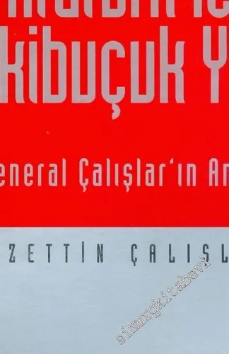Atatürk'le İkibuçuk Yıl: Orgeneral Çalışların Anıları -        1993