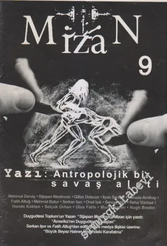 Mizan Edebiyat Ağırlıklı Sanat Dergisi - Yazı: Antropolojik Bir Savaş Aleti - Sayı: 9       Mayıs - Haziran