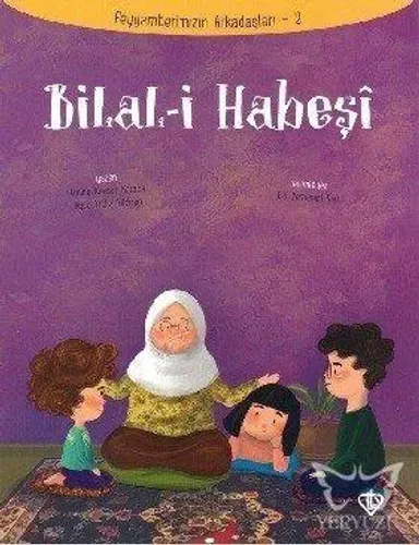 Bilal-i Habeşi - Peygamberimizin Arkadaşları 2